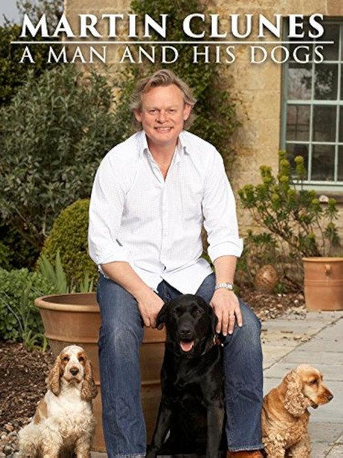Martin Clunes: A Man and His Dogs 2008 official movie poster
