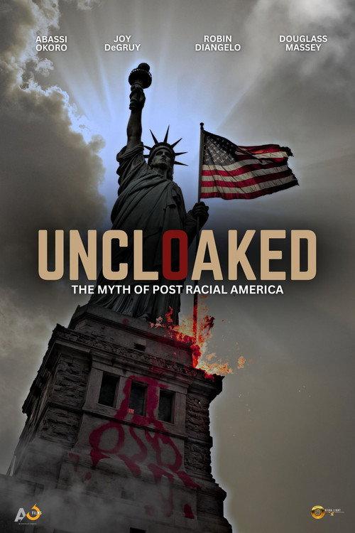 Uncloaked: The Myth of Post Racial America 2022 official movie poster