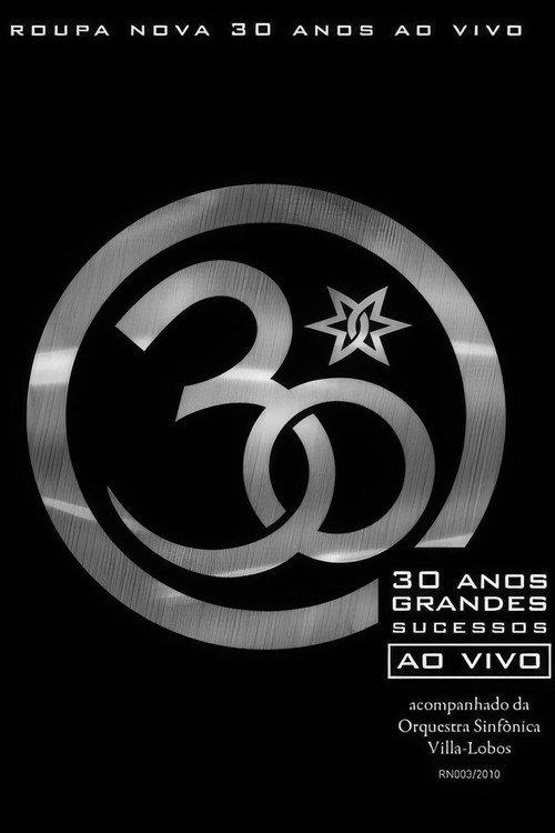 Roupa Nova - 30 Anos Ao Vivo 2010 official movie poster