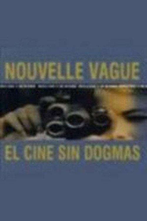Nouvelle Vague : El cine sin dogmas 2000 official movie poster