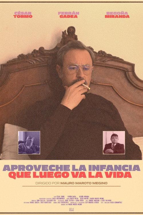 Aproveche la infancia que luego va la vida 2022 official movie poster