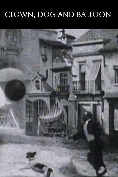 Clown, Dog and Balloon 1905 official movie poster