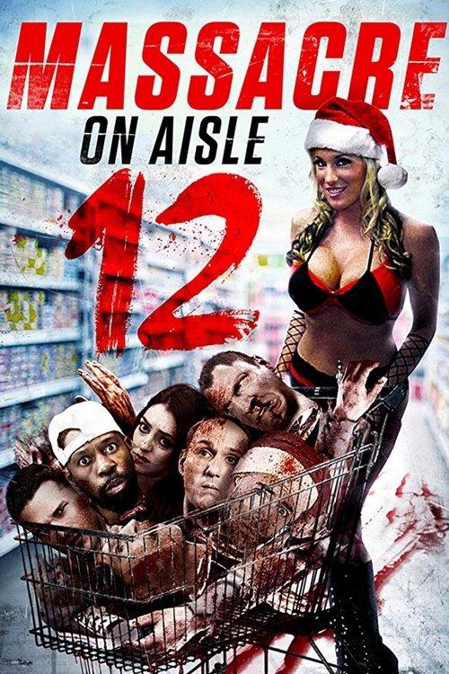 Massacre on Aisle 12 2016 official movie poster