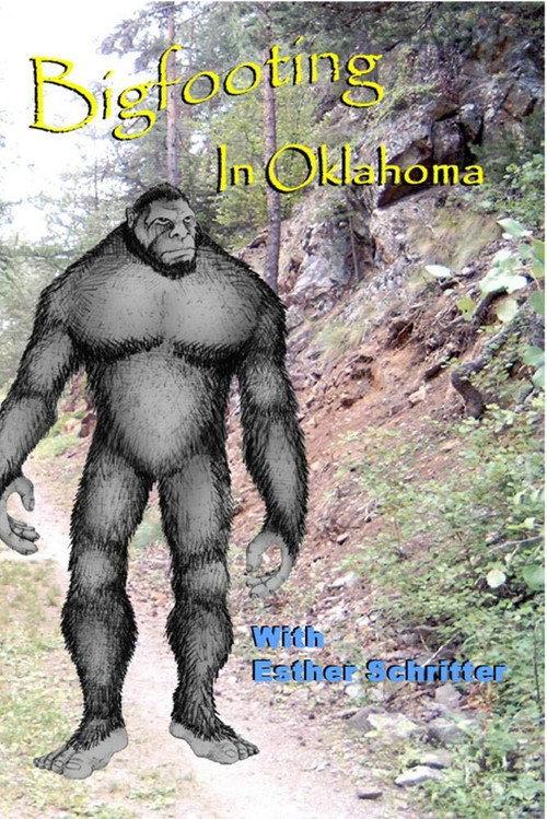 Bigfooting in Oklahoma 2007 official movie poster