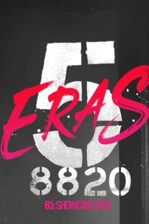 B'z SHOWCASE 2020 -5 ERAS 8820- DOCUMENTARY 2021 official movie poster
