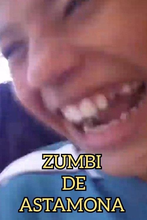 Zumbi de Astamona 2017 official movie poster
