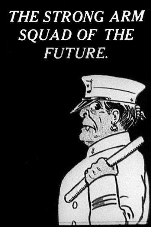 The Strong Arm Squad of the Future 1912 official movie poster
