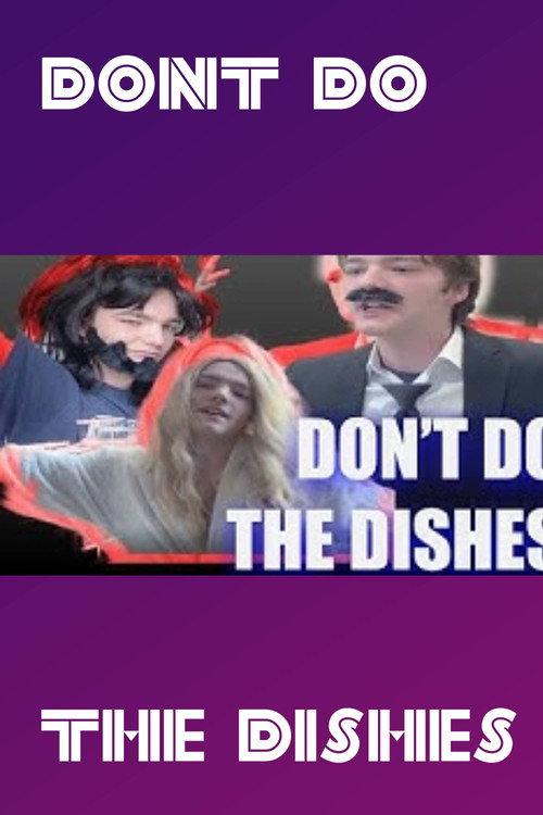 Dont Do The Dishes 2023 official movie poster