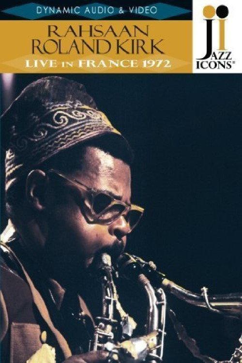 Rahsaan Roland Kirk: Live in France '72 2011 official movie poster