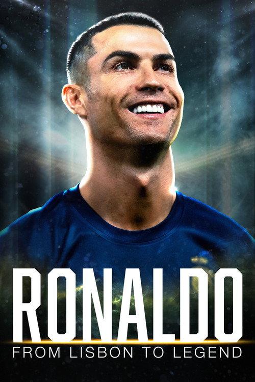 Ronaldo: From Lisbon to Legend 2024 official movie poster