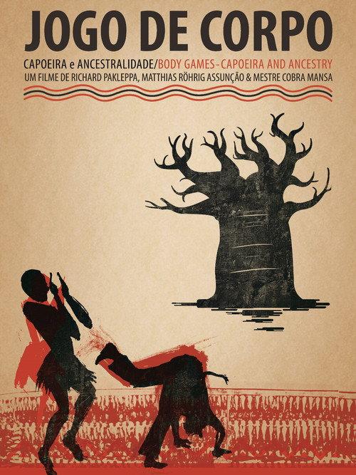 Jogo de Corpo. Capoeira e Ancestralidade official movie poster