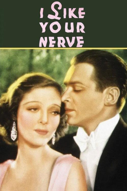 I Like Your Nerve 1931 official movie poster