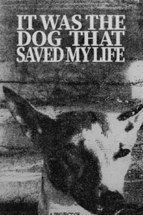 It Was the Dog That Saved My Life 2020 official movie poster