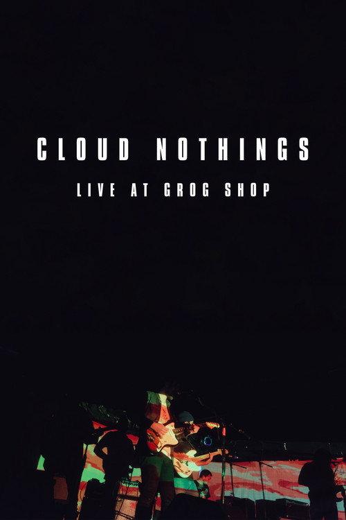 Cloud Nothings: Live at Grog Shop 2021 official movie poster