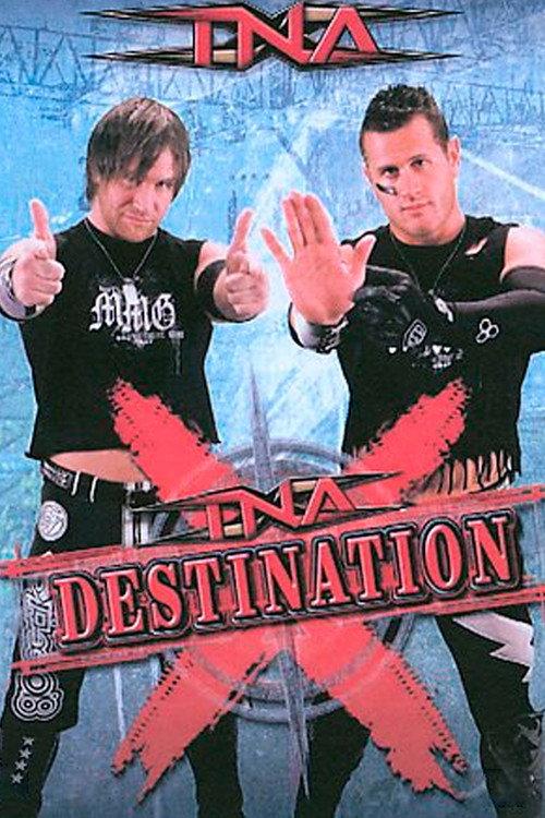 TNA Wrestling: Destination X 2008 official movie poster