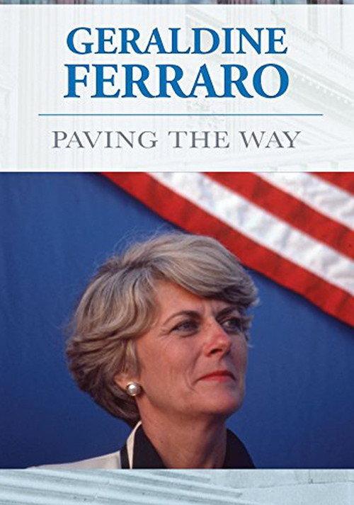 Geraldine Ferraro: Paving The Way 2013 official movie poster