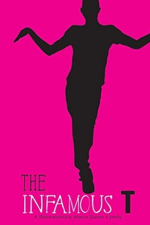 The Infamous T 2013 official movie poster