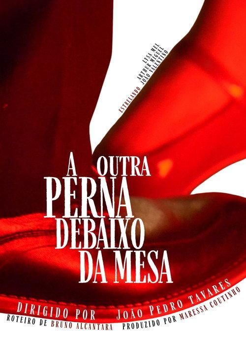 A Outra Perna Debaixo da Mesa 2025 official movie poster