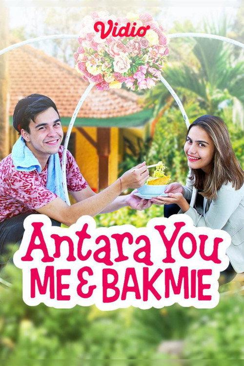 Antara You, Me & Bakmie 2021 official movie poster