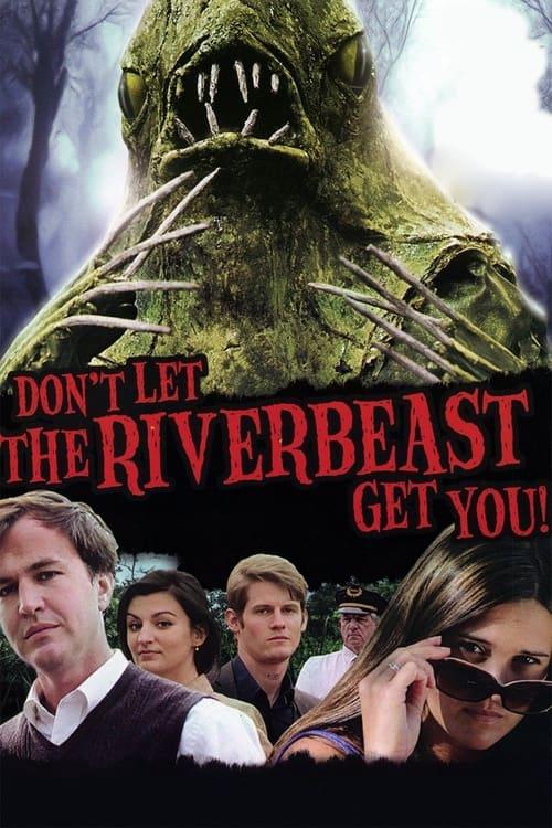 Don't Let the Riverbeast Get You! 2012 official movie poster