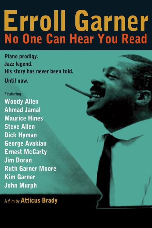 Erroll Garner: No One Can Hear You Read 2013 official movie poster