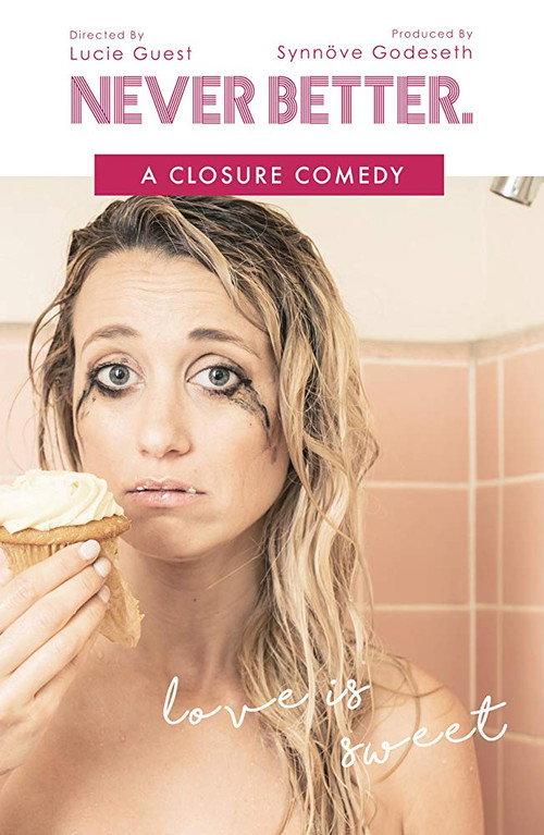 Never Better: A Closure Comedy 2017 official movie poster