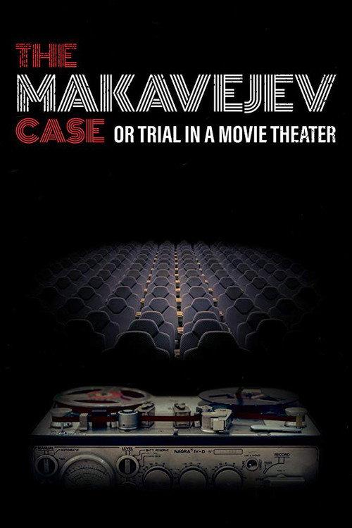 The Makavejev Case or Trial in a Movie Theater 2018 official movie poster