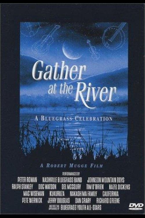 Gather at the River: A Bluegrass Celebration 1994 official movie poster