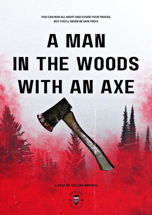A Man in the Woods with an Axe official movie poster