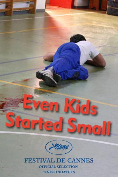 Even Kids Started Small 2006 official movie poster