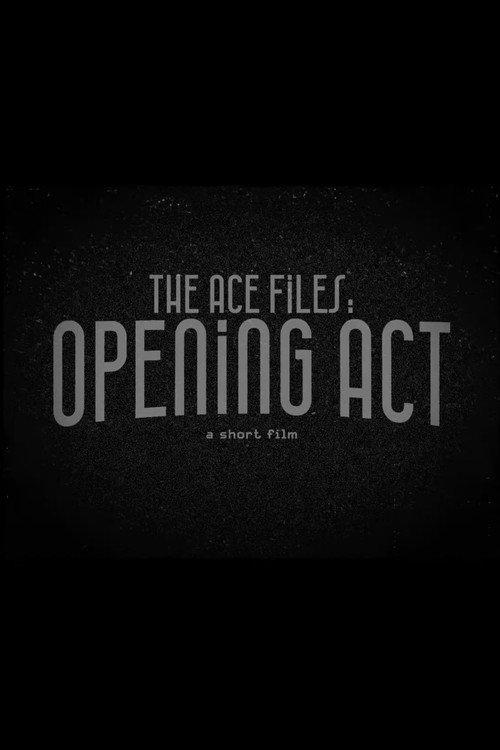 The Ace Files: Opening Act 2023 official movie poster