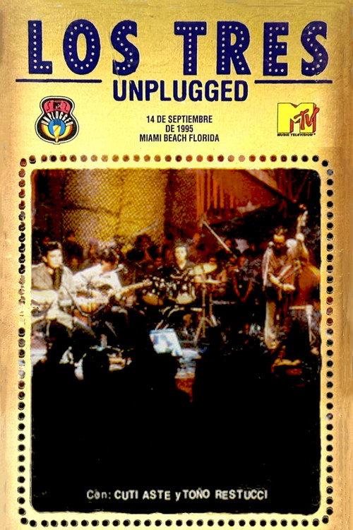 Los Tres: MTV Unplugged 1996 official movie poster