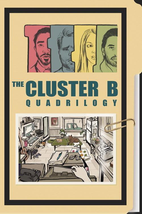 The Cluster B Quadrilogy 2021 official movie poster