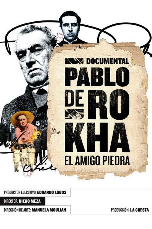 Pablo de Rokha: El Amigo Piedra 2010 official movie poster