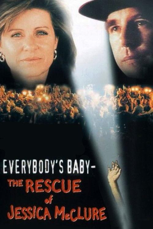 Everybody's Baby: The Rescue of Jessica McClure 1989 official movie poster