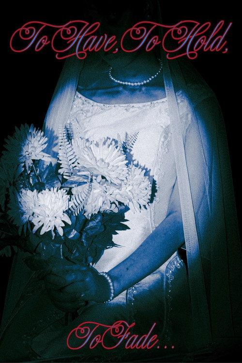 To Have, To Hold, To Fade… 2026 official movie poster