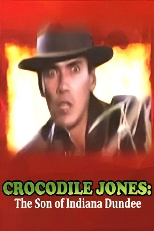 Crocodile Jones: The Son of Indiana Dundee 1990 official movie poster