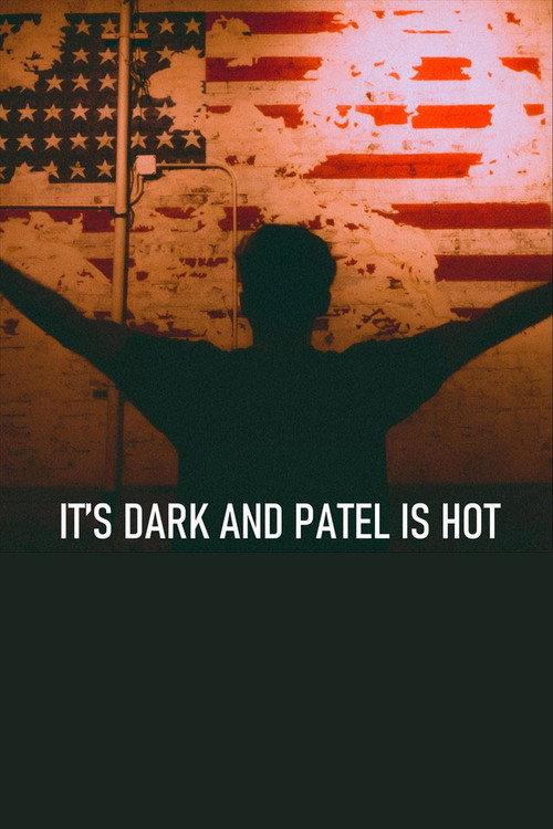 It's Dark and Patel Is Hot 2022 official movie poster