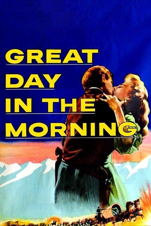 Great Day in the Morning 1956 official movie poster