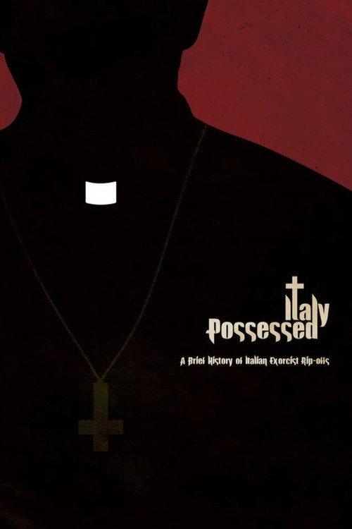 Italy Possessed: A Brief History of Exorcist Rip-Offs 2020 official movie poster
