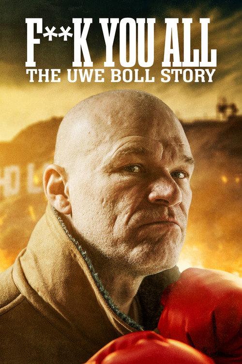 Fuck You All: The Uwe Boll Story 2018 official movie poster