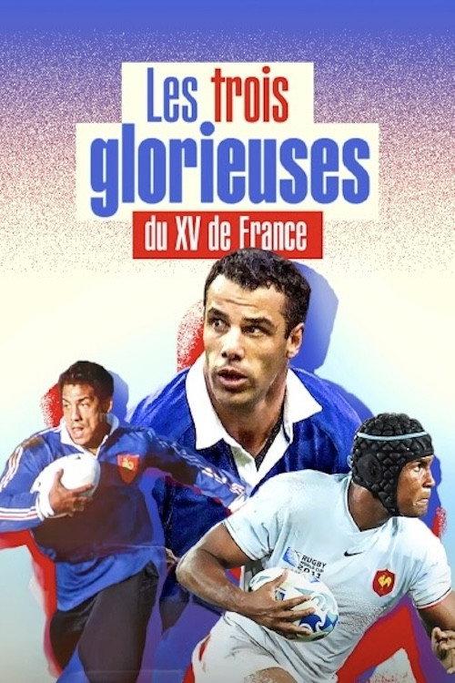 Les Trois Glorieuses du XV de France 2023 official movie poster