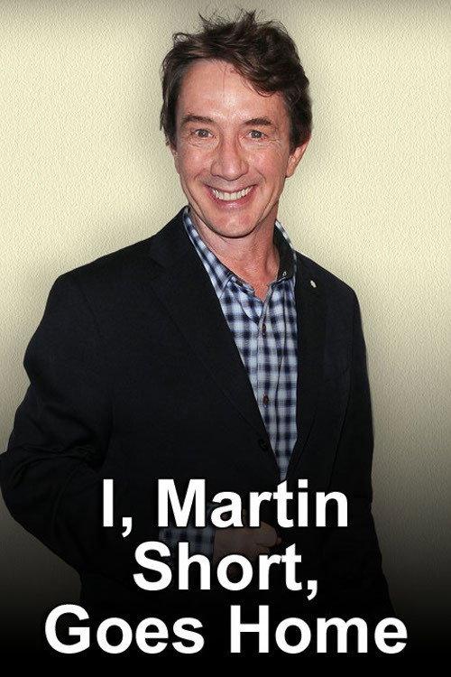 I, Martin Short, Goes Home 2012 official movie poster