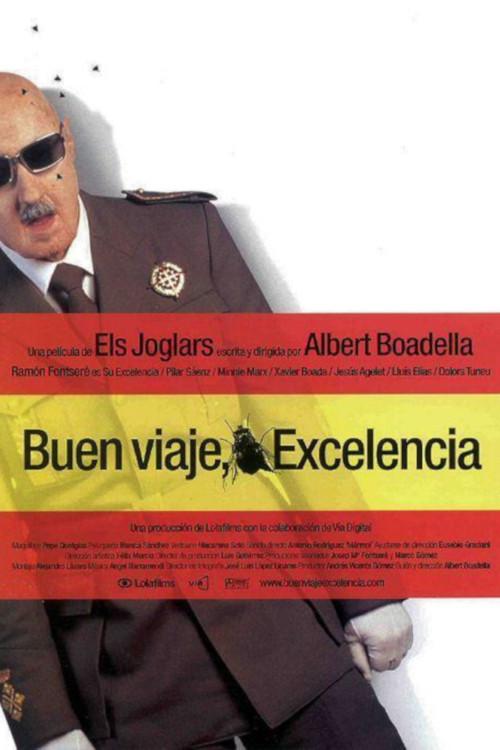 ¡Buen viaje, excelencia! 2003 official movie poster
