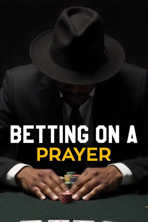 Betting on A Prayer official movie poster