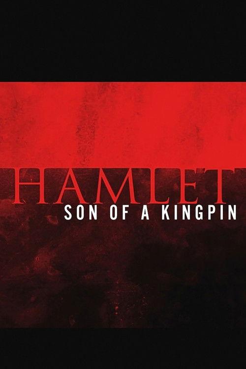 Hamlet: Son of a Kingpin 2015 official movie poster