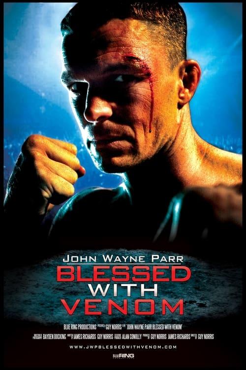 John Wayne Parr: Blessed With Venom 2011 official movie poster