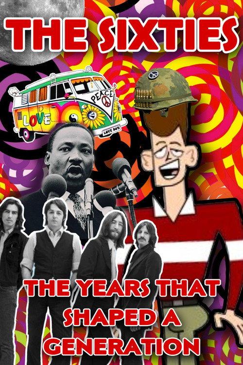 The Sixties: The Years That Shaped a Generation 2005 official movie poster