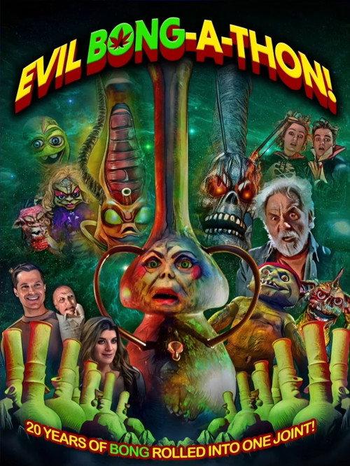 Evil Bong-A-Thon! 2025 official movie poster
