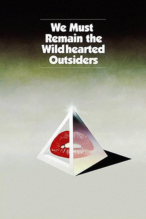 We Must Remain the Wildhearted Outsiders 2014 official movie poster